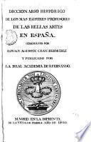 Diccionario histórico de los más ilustres profesores de las bellas artes en España, 5