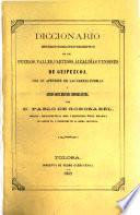 diccionario historico-geografico-descriptivo de los peublos, valles, partidos, alcaldias y uniones