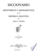 Diccionario histórico y biográfico de la República Argentina