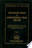 Diccionario índice de jurisprudencia penal 1983-1988. Tomo III