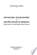 Diccionario inglés-español y español-inglés de medicina ...