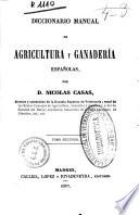 Diccionario manual de agricultura y ganadería españolas