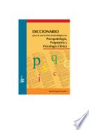 Diccionario para la corrección terminológica en Psicopatología, Psiquiatría y Psicología Clínica
