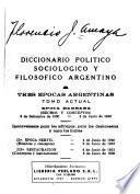 Diccionario político sociológico y filosófico argentino