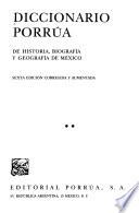 Diccionario Porrúa de historia, biografía y geografía de México