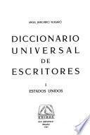 Diccionario universal de escritores: Estados Unidos. 2. Argentina, Bolivia, Colombia, Costa Rica, Cuba, Chile, R. Dominicana