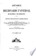 Diccionario universal de historia y de geografía. Apéndice ... Colección de artículos relativos à la república mexicana