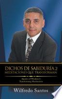 Dichos De Sabiduría 2 Meditaciones Que Transforman