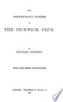 Dickens: The Posthumous papers of the Pickwick club