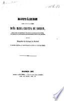 Dictámen dado á S. M. la Reina Doña Maria Cristina de Borbon, sobre el de la Comision de las Cortes constituyentes de 1854, encargada de la informacion parlamentaria relativa á su persona por los abogados del Colegio de Madrid, D. Manuel Cortina, D. Juan Gonzalez Acevedo, D. Luis Diaz Perez