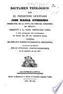Dictamen teológico que ... Jose Maria Guerrero, Consultor de la Junta de Censura Religiosa de México, presentó a la misma respetable Junta ... contra el Ensayo sobre tolerancia religiosa, publicado en México por el ciudadano Vicente Rocafuerte ..