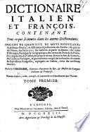 Dictionaire Italien et François ... Nouvelle édition. (Dittionario Italiano e Francese i.e. Italian-French and French-Italian .)