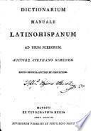 Dictionarium manuale latino-hispanum ad usum puerorum. Editio secunda auctior et correctior