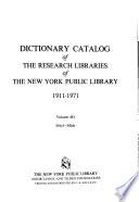 Dictionary Catalog of the Research Libraries of the New York Public Library, 1911-1971