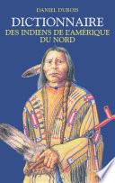 Dictionnaire des Indiens de l'Amérique du Nord