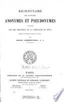 Dictionnaire des ouvrages anonymes et pseudonymes publiés par des religieux de la compagnie de Jésus