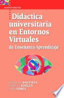 Didáctica universitaria en Entornos Virtuales de Enseñanza-Aprendizaje