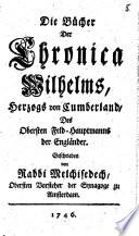 Die Bücher der Chronica Wilhelms, Herzogs von Cumberland, Des Obersten Feld-Hauptmanns der Engländer