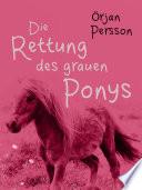 Die Rettung des grauen Ponys