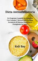 Dieta Antiinflamatoria Fortalecen El Sistema Inmunitario, Protegiendo Su Salud.