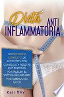 Dieta AntiinflamatoriaFortalecen El Sistema Inmunitario, Protegiendo Su Salud.