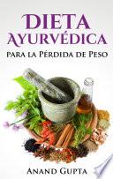 Dieta Ayurvédica para la Pérdida de Peso