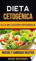 Dieta cetogénica: Olla de Cocción Cetogénica: Nuevas y Sabrosas Recetas