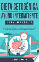 Dieta Cetogénica y Ayuno Intermitente Para Mujeres