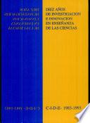 Diez años de investigación e innovación en enseñanza de las ciencias