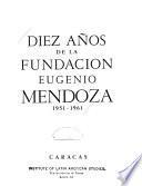 Diez años de la Fundación Eugenio Mendoza, 1951-1961