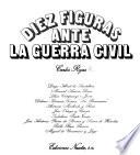 Diez figuras ante la guerra civil