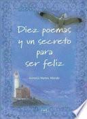 Diez poemas y un secreto para ser feliz