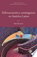 Diferenciación y contingencia en América Latina