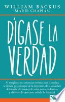 Dígase La Verdad / Tell Yourself the Truth