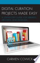 Digital Curation Projects Made Easy