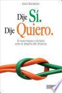Dije sí. Dije quiero