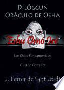 Dilóggun, Oráculo de Osha y sus Odus Fundamentales