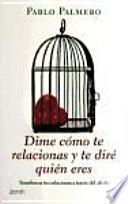 Dime cómo te relacionas y te diré quién eres