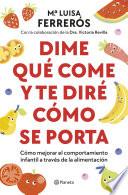 Dime qué come y te diré cómo se porta