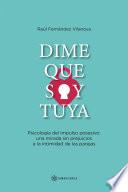 Dime que soy tuya