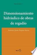 Dimensionamiento hidráulico de obras de regadío