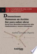 Dimensiones humanas en acción : Ser para saber obrar