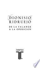 Dionisio Ridruejo, de la falange a la oposición