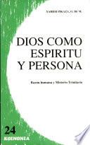 Dios como espíritu y persona