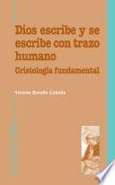 Dios escribe y se escribe con trazo humano