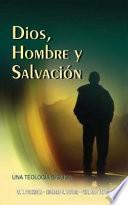 Dios, Hombre y Salvación