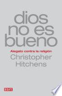 Dios no es bueno