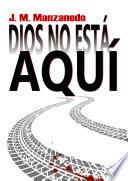 Dios no está aquí
