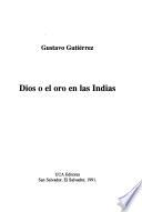 Dios o el oro en las Indias