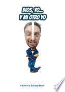 DIOS, YO Y... MI OTRO YO